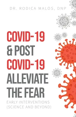 COVID-19 & Post COVID-19 Aliviar el miedo: Intervenciones tempranas (Ciencia y más allá) - COVID-19 & Post COVID-19 Alleviate the Fear: Early Interventions (Science and Beyond)