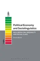 Economía Política y Sociolingüística: Neoliberalismo, desigualdad y clase social - Political Economy and Sociolinguistics: Neoliberalism, Inequality and Social Class