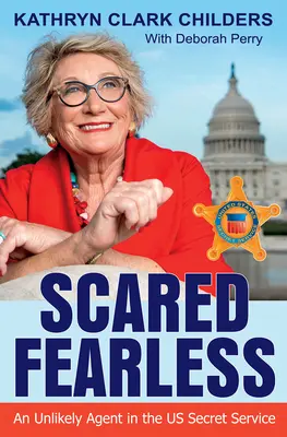 Sin miedo: Un insólito agente del servicio secreto estadounidense - Scared Fearless: An Unlikely Agent in the Us Secret Service