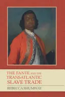 Los fantes y la trata transatlántica de esclavos - The Fante and the Transatlantic Slave Trade