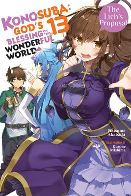 Konosuba: God's Blessing on This Wonderful World!, Vol. 13 (Novela ligera): La Propuesta del Lich - Konosuba: God's Blessing on This Wonderful World!, Vol. 13 (Light Novel): The Lich's Proposal