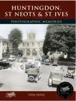 Huntingdon, St Neots y St Ives - Recuerdos fotográficos - Huntingdon, St Neots and St Ives - Photographic Memories