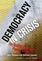 Democracia en crisis: Las raíces neoliberales del malestar popular - Democracy in Crisis: The Neoliberal Roots of Popular Unrest