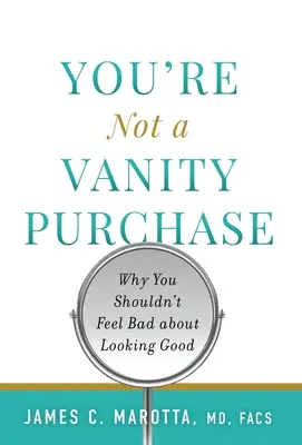 You're Not a Vanity Purchase: Por qué no debes sentirte mal por verte bien - You're Not a Vanity Purchase: Why You Shouldn't Feel Bad about Looking Good