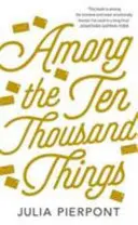 Entre las diez mil cosas - Among the Ten Thousand Things