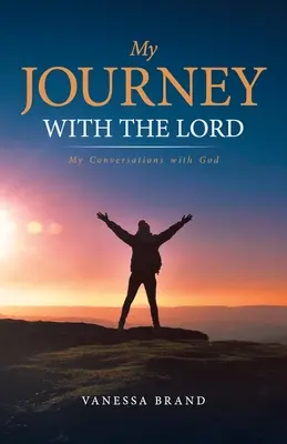 Mi viaje con el Señor: Mis conversaciones con Dios - My Journey with the Lord: My Conversations with God