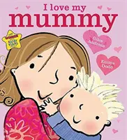 Libro de cartón Amo a mi mamá - I Love My Mummy Board Book