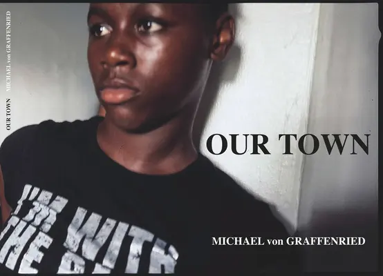 Michael Von Graffenried Nuestra ciudad - Michael Von Graffenried: Our Town