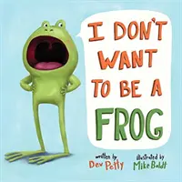 No quiero ser una rana - I Don't Want to Be a Frog