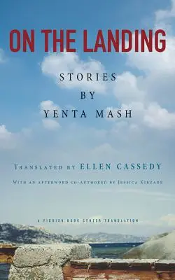 En el rellano: Historias de Yenta MASH - On the Landing: Stories by Yenta MASH