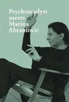 El psicoanalista conoce a Marina Abramovic: Jeannette Fischer conoce a la artista - Psychoanalyst Meets Marina Abramovic: Jeannette Fischer Meets Artist