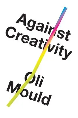 Contra la creatividad - Against Creativity