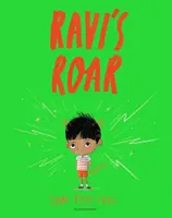 El rugido de Ravi - Un libro de sentimientos brillantes - Ravi's Roar - A Big Bright Feelings Book