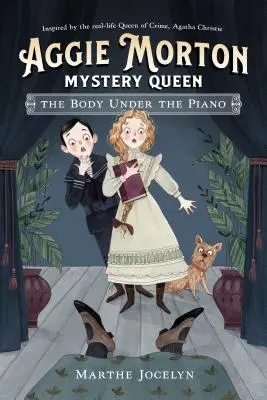 Aggie Morton, reina del misterio: El cuerpo bajo el piano - Aggie Morton, Mystery Queen: The Body Under the Piano