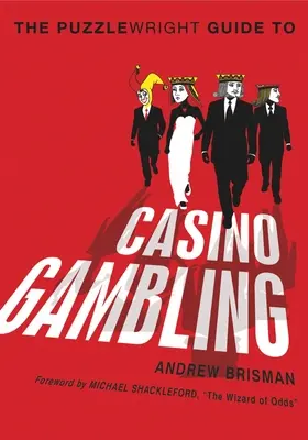 La guía de Puzzlewright sobre el juego de casino - The Puzzlewright Guide to Casino Gambling