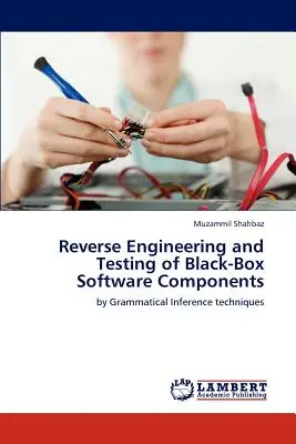 Ingeniería inversa y pruebas de componentes de software de caja negra - Reverse Engineering and Testing of Black-Box Software Components