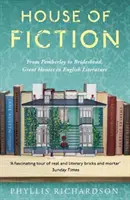 Casa de ficción: De Pemberley a Brideshead, grandes casas británicas en la literatura y en la vida - House of Fiction: From Pemberley to Brideshead, Great British Houses in Literature and Life