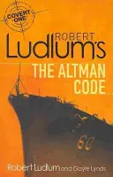 El código Altman - Una novela de Covert-One, de Robert Ludlum - Robert Ludlum's The Altman Code - A Covert-One Novel