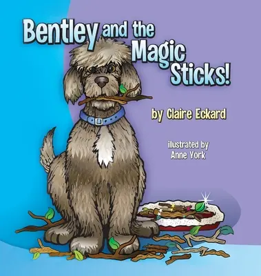 Bentley y los palos mágicos - Bentley and the Magic Sticks