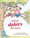 Lo que hacen mejor las hermanas: (Libros para niños sobre hermanas mayores, libros para niños sobre hermandad, libros para niños sobre hermanos) - What Sisters Do Best: (Big Sister Books for Kids, Sisterhood Books for Kids, Sibling Books for Kids)