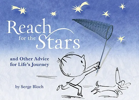 Alcanzar las estrellas: Y otros consejos para el viaje de la vida - Reach for the Stars: And Other Advice for Life's Journey