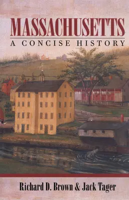 Massachusetts: Una historia concisa - Massachusetts: A Concise History