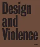 Diseño y violencia - Design and Violence