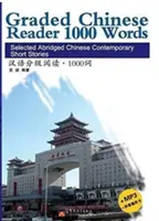 Graded Chinese Reader 1000 palabras - Selección de cuentos chinos contemporáneos abreviados - Graded Chinese Reader 1000 Words - Selected Abridged Chinese Contemporary Short Stories