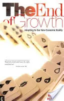 El fin del crecimiento - Adaptación a nuestra nueva realidad económica - End of Growth - Adapting to Our New Economic Reality