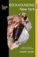 Rockhounding New York: Guía de los mejores yacimientos de rocas del Estado - Rockhounding New York: A Guide to the State's Best Rockhounding Sites