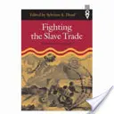 Lucha contra la trata de esclavos: estrategias de África Occidental - Fighting the Slave Trade: West African Strategies