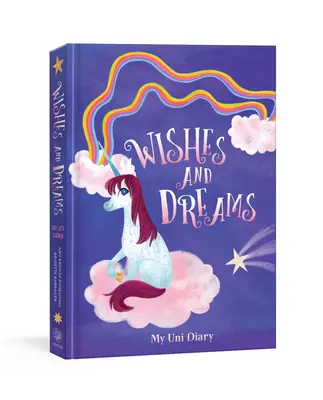 Mi Diario Uni el Unicornio: Deseos y Sueños: Diario para niños - My Uni the Unicorn Diary: Wishes and Dreams: Journal for Kids