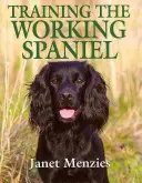 El adiestramiento del spaniel de trabajo - Training the Working Spaniel