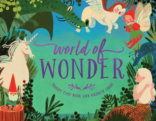 El mundo de las maravillas: Libro de la hora del vientre y tabla de crecimiento - World of Wonder: Tummy Time Book and Growth Chart