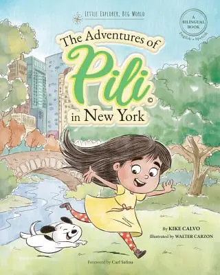 Las aventuras de Pili en Nueva York. Dual Language Books for Children ( Bilingual English - Spanish ) Cuento en espaol - The Adventures of Pili in New York. Dual Language Books for Children ( Bilingual English - Spanish ) Cuento en espaol