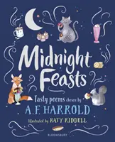 Festines de medianoche: Sabrosos poemas elegidos por A.F. Harrold - Midnight Feasts: Tasty poems chosen by A.F. Harrold