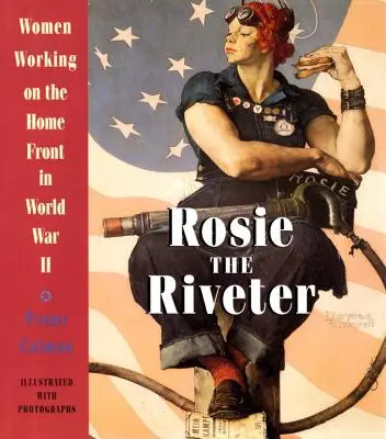 Rosie la Remachadora: Mujeres trabajando en el frente interno en la Segunda Guerra Mundial - Rosie the Riveter: Women Working on the Home Front in World War II