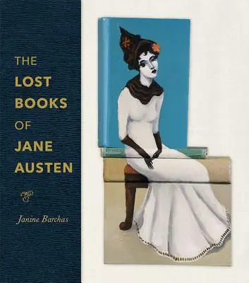 Los libros perdidos de Jane Austen - The Lost Books of Jane Austen