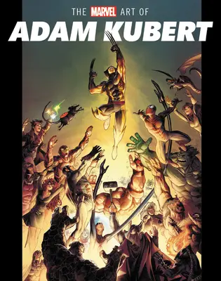 El arte Marvel de Adam Kubert - The Marvel Art of Adam Kubert
