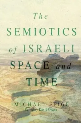 Semiótica del espacio y el tiempo israelíes - Semiotics of Israeli  Space and Time