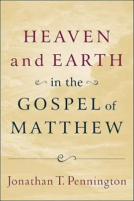 El cielo y la tierra en el Evangelio de Mateo - Heaven and Earth in the Gospel of Matthew