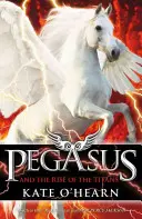 Pegaso y la rebelión de los titanes - Libro 5 - Pegasus and the Rise of the Titans - Book 5