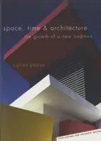 Espacio, tiempo y arquitectura: El crecimiento de una nueva tradición - Space, Time & Architecture: The Growth of a New Tradition