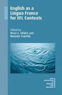 El inglés como lengua franca para contextos de Efl - English as a Lingua Franca for Efl Contexts