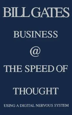 Business @ the Speed of Thought: Utilizar un sistema nervioso digital - Business @ the Speed of Thought: Using a Digital Nervous System