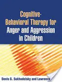 Terapia cognitivo-conductual para la ira y la agresividad en niños - Cognitive-Behavioral Therapy for Anger and Aggression in Children