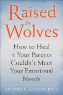 Hijos adultos de padres emocionalmente inmaduros: Cómo recuperarse de padres distantes, que rechazan o que se implican en uno mismo - Adult Children of Emotionally Immature Parents: How to Heal from Distant, Rejecting, or Self-Involved Parents