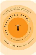 El círculo en expansión: Ética, evolución y progreso moral - The Expanding Circle: Ethics, Evolution, and Moral Progress