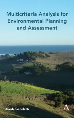 Análisis multicriterio para la toma de decisiones medioambientales - Multicriteria Analysis for Environmental Decision-Making