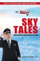 Cuentos del cielo: Más reflexiones de una vida en los cielos - Sky Tales: More Insights from a Life in the Skies